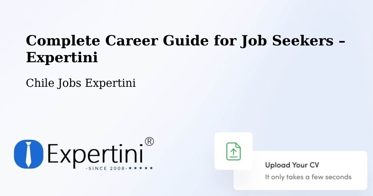 Career Guide for Job Seekers – Vilcún - Vilcún, Chile Jobs Expertini