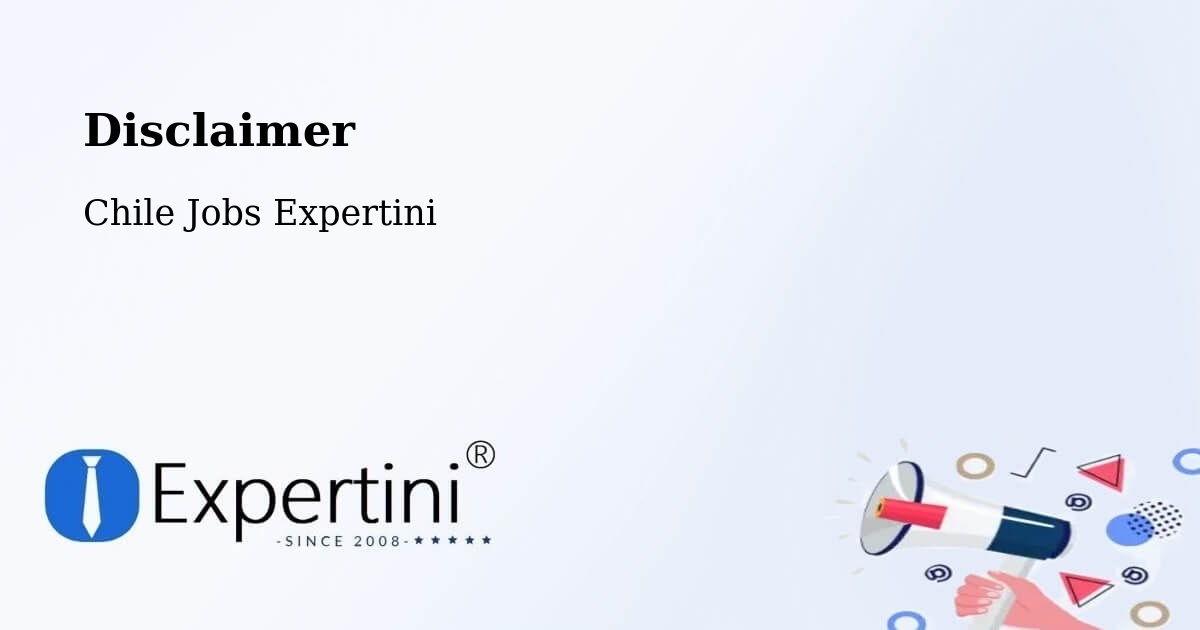 Disclaimer – Vilcún - Chile Jobs Expertini