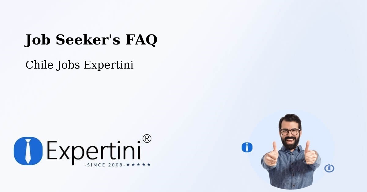 Job Seeker FAQ – Vilcún - Chile Jobs Expertini