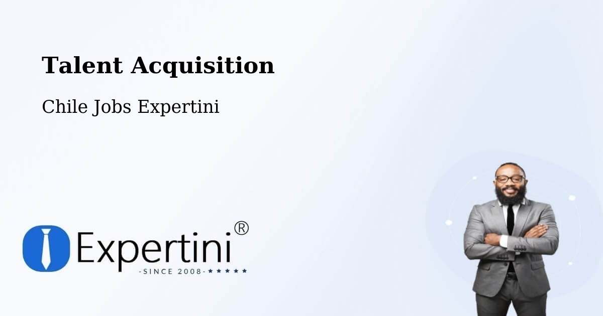 Post Jobs & Find Candidates in Vilcún – Talent Acquisition Solutions - Chile Jobs Expertini